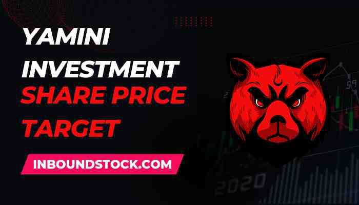 Yamini investment share price target 2025