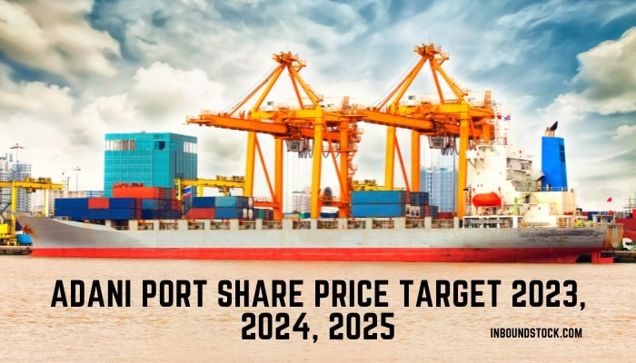 Adani Port Share Price Target 2023 2024 2025 2026 2030