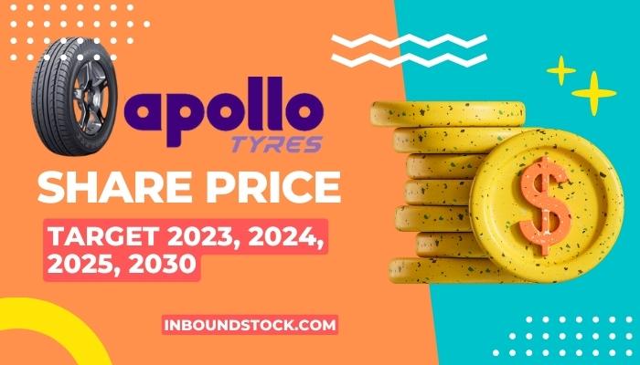 Apollo Tyres Share Price Target 2023, 2024, 2025, 2026, 2030
