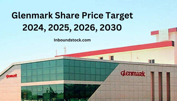 Glenmark Share Price Target 2023 2024 2025 2026 2030
